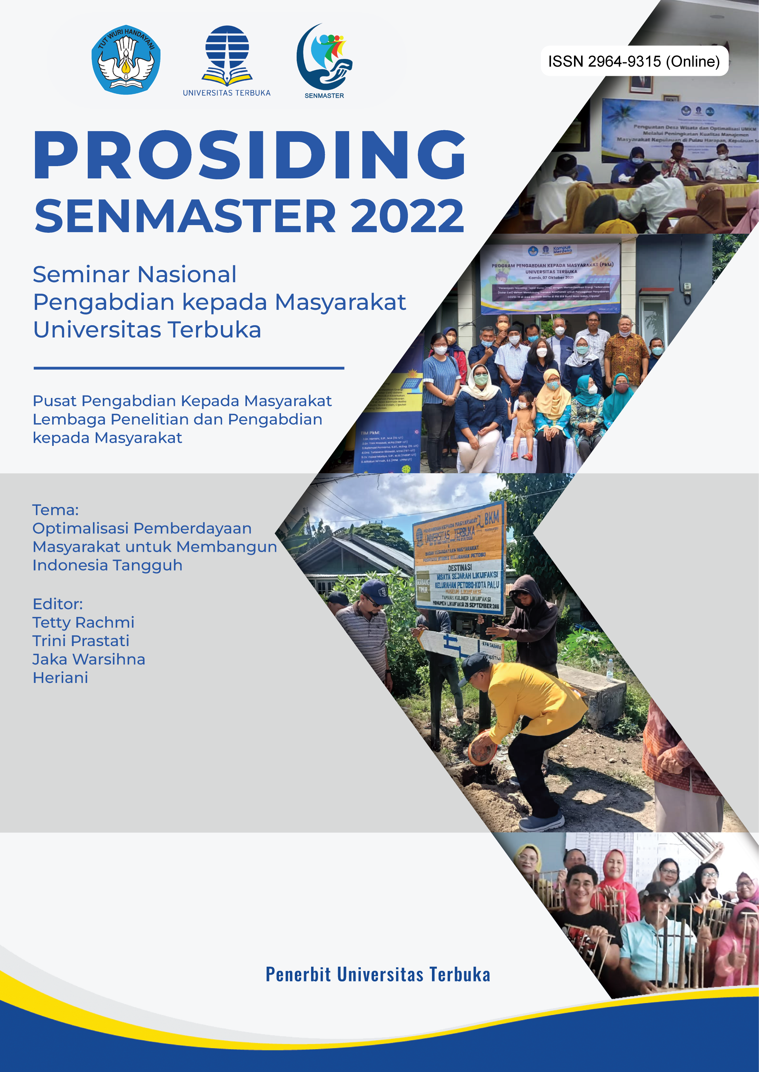 					Lihat Vol 2 (2022): Optimalisasi Pemberdayaan Masyarakat untuk Membangun Indonesia Tangguh
				